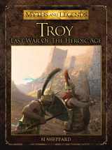 9781472801289-1472801288-Troy: Last War of the Heroic Age (Myths and Legends)