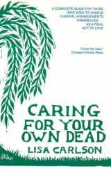 9780942679014-0942679016-Caring for Your Own Dead