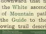 9781934028087-1934028088-White Mountain Guide: A Centennial Retrospective