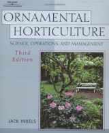 9780766814172-0766814173-Ornamental Horticulture: Science, Operations & Management,3rd ed
