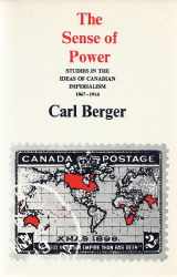 9780802061133-0802061133-Sense of Power: Studies in the Ideas of Canadian Imperialism, 1867-1914