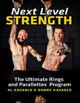 9781942812173-1942812175-Next Level Strength: The Ultimate Rings and Parallettes Program