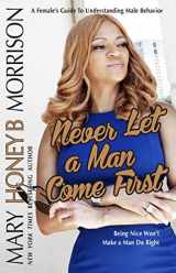 9780967400181-096740018X-Never Let a Man Come First: A Female's Guide to Understanding Male Behavior Info