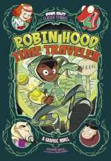 9781496591944-1496591941-Robin Hood, Time Traveler: A Graphic Novel (Far Out Classic Stories)