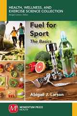 9781606509319-1606509314-Fuel for Sport: The Basics