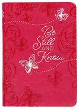 9781424552863-1424552869-Be Still and Know: 365 Daily Devotions (Imitation/Faux Leather) – Motivational Devotionals for People of All Ages, Perfect Gift for Friends, Family, Birthdays, Holidays, and More