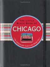 9781593598129-1593598122-The Little Black Book of Chicago (Travel Guide) (Little Black Travel Book)