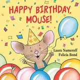 9780694014255-0694014257-Happy Birthday, Mouse! (If You Give...)