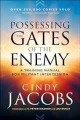 9780800798833-080079883X-Possessing the Gates of the Enemy: A Training Manual for Militant Intercession