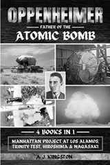 9781839383526-1839383526-Oppenheimer: Manhattan Project At Los Alamos, Trinity Test, Hiroshima & Nagasaki