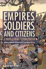 9780470655825-0470655828-Empires, Soldiers, and Citizens: A World War I Sourcebook