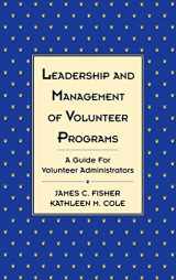 9781555425319-1555425313-Leadership and Management of Volunteer Programs: A Guide for Volunteer Administrators