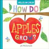 9780525578758-0525578757-Hello, World! How Do Apples Grow?