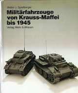 9783803303103-3803303109-Militärfahrzeuge von Krauss-Maffei bis 1945 (Reihe Wehrtechnik) (German Edition)
