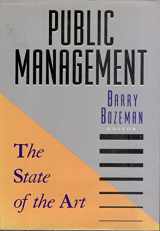 9781555425463-1555425461-Public Management: The State of the Art (7 x 10") (Jossey Bass Public Administration Series)