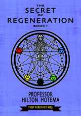 9781683650300-1683650301-The Secret of Regeneration: Book I