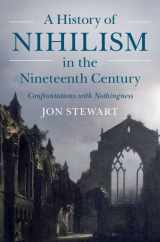 9781009266703-1009266705-A History of Nihilism in the Nineteenth Century: Confrontations with Nothingness