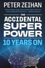 9781538767344-1538767341-The Accidental Superpower: Ten Years On