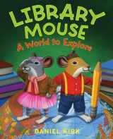 9780810989689-0810989689-Library Mouse: A World to Explore (Library Mouse, 3)