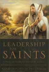 9781591560623-1591560624-Leadership for Saints
