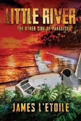 9780615883892-0615883893-Little River: The Other Side of Paradise