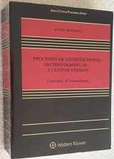 9781454850861-1454850868-Processes of Constitutional Decisionmaking 6E-A Custom Version