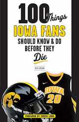 9781629372730-1629372730-100 Things Iowa Fans Should Know & Do Before They Die (100 Things...Fans Should Know)