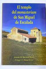 9788460968528-8460968529-el_templo_del_monasterium_de_san_miguel_de_escalada_arquitectura_de_fusion_en_el_reino_de_leon_siglos_x_xi