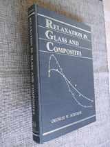 9780471819912-0471819913-Relaxation in Glass and Composites