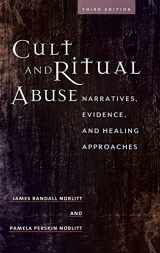 9781440831485-1440831483-Cult and Ritual Abuse: Narratives, Evidence, and Healing Approaches