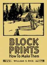 9780764984327-0764984322-Block Prints: How to Make Them