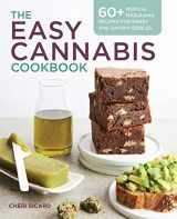 9781939754325-1939754321-The Easy Cannabis Cookbook: 60+ Medical Marijuana Recipes for Sweet and Savory Edibles