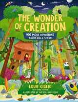 9781400230464-1400230462-The Wonder of Creation: 100 More Devotions About God and Science (Indescribable Kids)