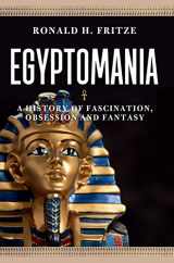 9781780236391-1780236395-Egyptomania: A History of Fascination, Obsession and Fantasy
