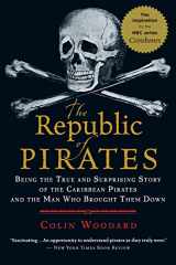 9780156034623-015603462X-The Republic of Pirates: Being the True and Surprising Story of the Caribbean Pirates and the Man Who Brought Them Down