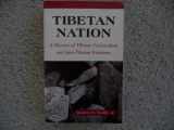 9780813332802-081333280X-Tibetan Nation: A History Of Tibetan Nationalism And Sino-tibetan Relations
