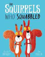 9781408340479-140834047X-The Squirrels Who Squabbled: Rachel Bright