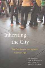 9780871544780-0871544784-Inheriting the City: The Children of Immigrants Come of Age