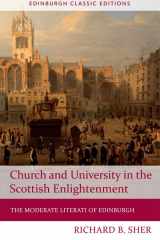 9781474407434-1474407439-Church and University in the Scottish Enlightenment: The Moderate Literati of Edinburgh (Edinburgh Classic Editions)