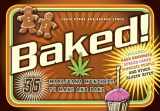 9781580084772-158008477X-Baked!: 35 Marijuana Munchies to Make and Bake