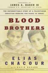 9780800793210-0800793218-Blood Brothers: The Dramatic Story of a Palestinian Christian Working for Peace in Israel