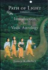 9780977448005-0977448002-Path of Light, Vol. 1: Introduction to Vedic Astrology