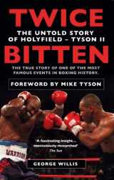 9781780576701-1780576706-Twice Bitten: The Untold Story of Holyfield–Tyson II