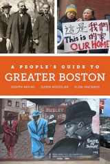 9780520294523-0520294521-A People's Guide to Greater Boston (Volume 2) (A People's Guide Series)