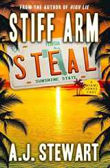 9780985945572-0985945575-Stiff Arm Steal (Miami Jones Private Investigator Mystery)