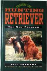 9780876055755-0876055757-Training the Hunting Retriever: The New Program