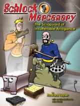 9780977907441-0977907449-Schlock Mercenary: The Scrapyard of Insufferable Arrogance