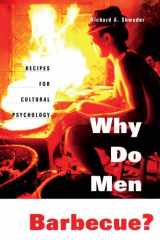 9780674011359-067401135X-Why Do Men Barbecue?: Recipes for Cultural Psychology