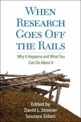 9781606234105-1606234102-When Research Goes Off the Rails: Why It Happens and What You Can Do About It