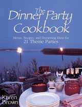 9780671317270-067131727X-Dinner Party Cookbook: Menus, Recipes, and Decorating Ideas for 21 Theme Parties